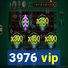 3976 vip